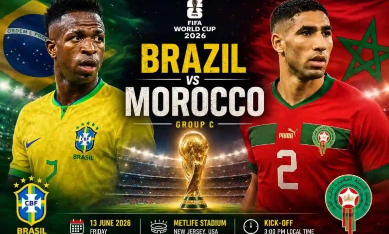 Brazil vs Morocco FIFA World Cup 2026 Match Preview