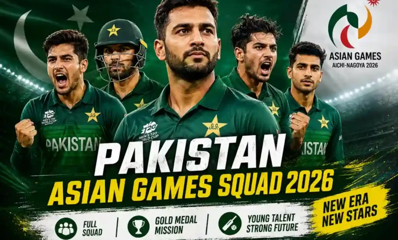 Pakistan Asian Games Squad 2026