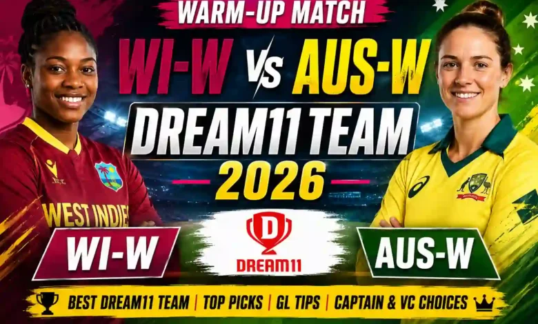 WI-W vs AUS-W Warm-up Match Dream11 Team 2026
