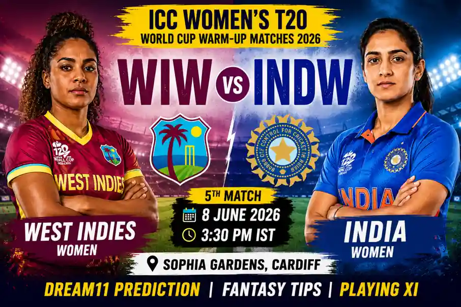 WIW vs INDW Dream11 Prediction for ICC Women's T20 World Cup Warm-up Match 2026. Check fantasy tips, probable playing XI, pitch report, captain choices, and match prediction.
