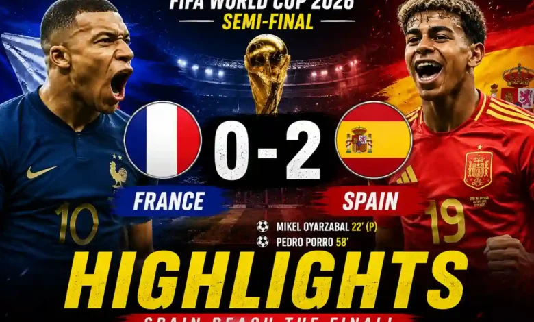 France vs Spain FIFA World Cup 2026 Highlights: Spain Beat France 2-0 to Reach the World Cup Final