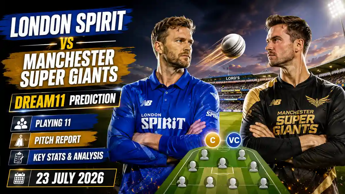 London Spirit vs Manchester Super Giants Dream11 Prediction Today Match, Playing 11 & Pitch Report | The Hundred 2026, July 23 1 London Spirit vs Manchester Super Giants