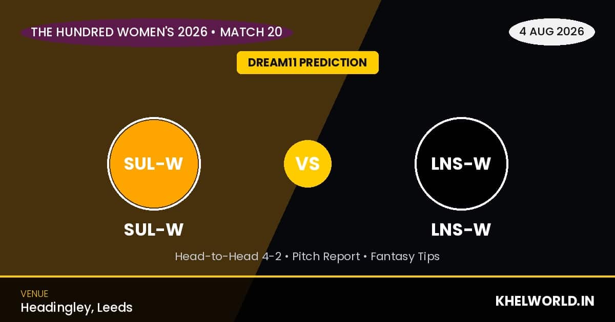 SUL-W vs LNS-W Dream11 Prediction, Match 20, The Hundred Women's 2026: Playing XI, Points Table 1 SUL-W vs LNS-W Dream11 Prediction