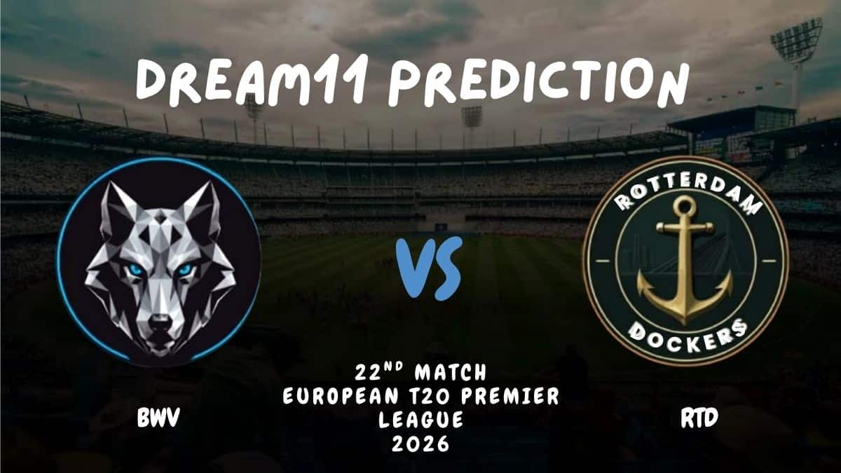 BWV vs RTD Dream11 Prediction Match 22 ETPL 2026: Top Fantasy Picks & Playing XI 1 BWV vs RTD Dream11 Prediction Match 22 ETPL 2026: Top Fantasy Picks & Playing XI