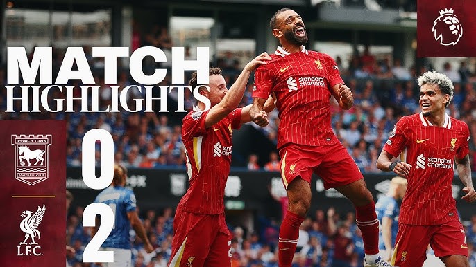 Ipswich Town vs Liverpool Match Highlights – Premier League MW3 Recap