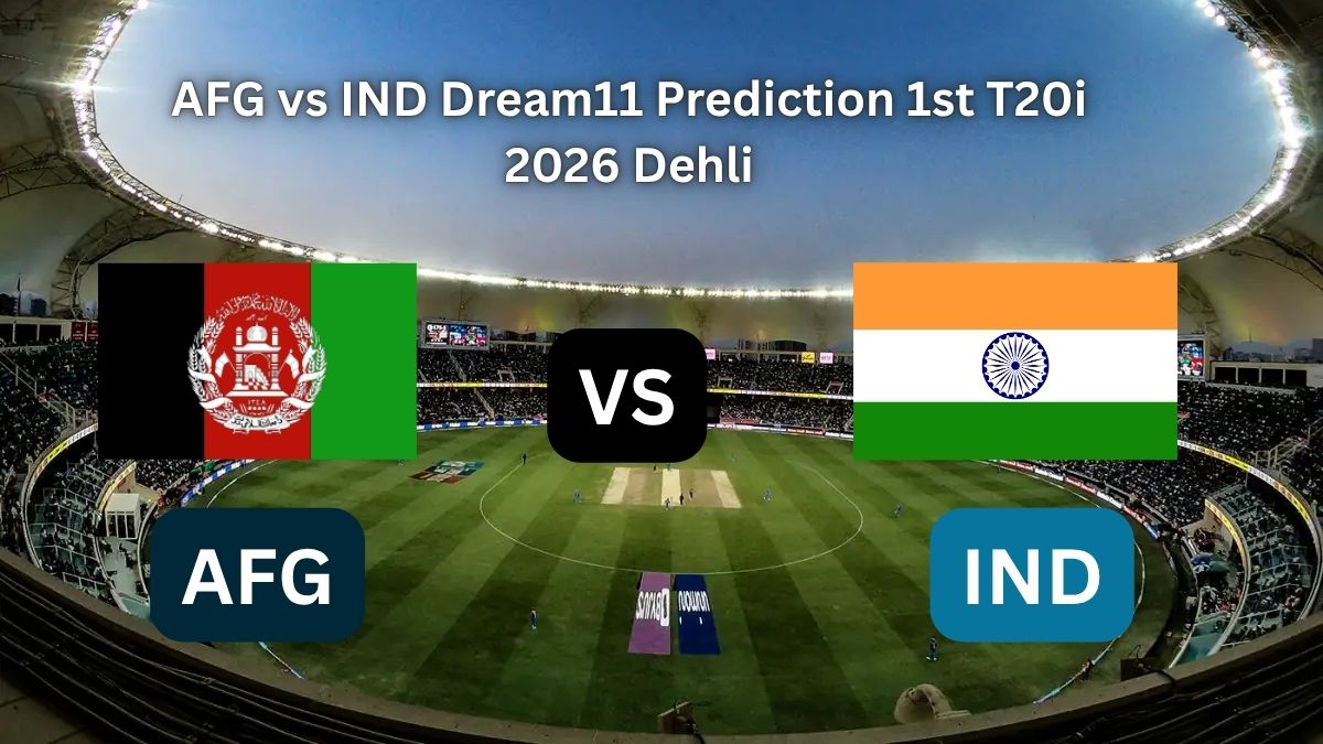 AFG vs IND Dream11 Prediction 1st T20i 2026 Dehli: Playing XI, Pitch Report & Best Fantasy Team 1 AFG vs IND Dream11 Prediction 1st T20i 2026 Dehli