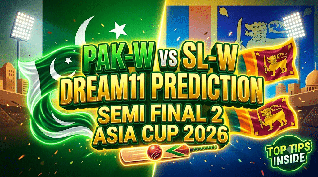 PAK-W vs SL-W Dream11 Prediction Semi Final Asia Cup 2026: Pitch Report, Playing 11 & Best Fantasy Tips 1 PAK-W vs SL-W Dream11 Prediction Semi Final 2 Women's Asia Cup 2026