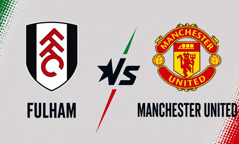 Fulham vs Manchester United Preview Game week 5 : Team News, Head-to-Head Stats 19 Fulham vs Manchester United Preview Game week 5