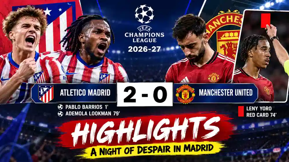 Atletico Madrid vs Man United UCL 26-27 Highlight: : Tactical Breakdown and Perfect Match Report 1 Atletico Madrid vs Man United UCL 26-27 Highlight